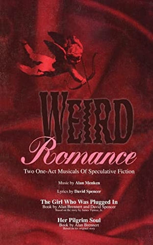 Brennert, Alan / David Spencer. Weird Romance. Samuel French, Inc., 2022.