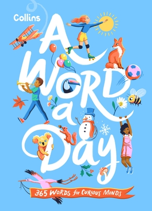 Kids, Collins. Collins a Word a Day - 365 Words for Curious Minds. HarperCollins UK, 2023.