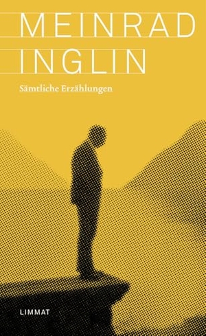Inglin, Meinrad. Sämtliche Erzählungen. Limmat Verlag, 2024.