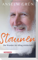 Staunen - Die Wunder im Alltag entdecken