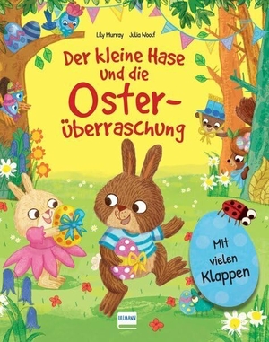 Murray, Lily. Der kleine Hase und die Osterüberraschung - Eine Osterhasengeschichte mit vielen Klappen zum Schauen und Entdecken für Kinder ab 3 Jahren. Ullmann Medien GmbH, 2022.