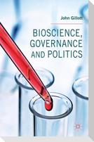 Bioscience, Governance and Politics