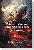 Crimean Congo Hemorrhagic Fever (CCHF diversion)