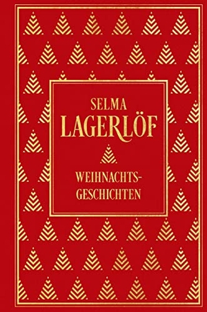Lagerlöf, Selma. Weihnachtsgeschichten - Leinen mit Goldprägung. Nikol Verlagsges.mbH, 2022.