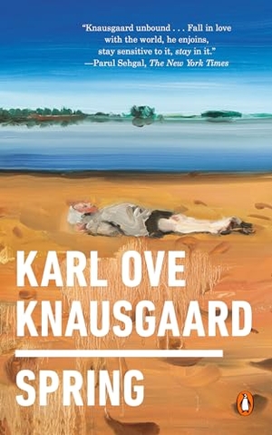 Knausgaard, Karl Ove. Spring. Penguin Publishing Group, 2019.