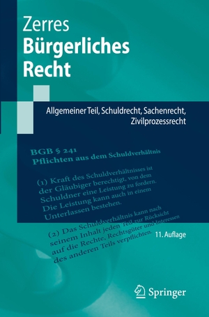 Zerres, Thomas. Bürgerliches Recht - Allgemeiner Teil, Schuldrecht, Sachenrecht, Zivilprozessrecht. Springer, 2026.