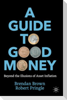 A Guide to Good Money