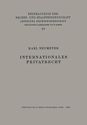 Neumeyer, Karl. Internationales Privatrecht. Springer Berlin Heidelberg, 1923.