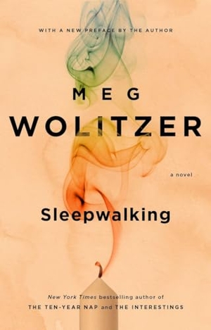 Wolitzer, Meg. Sleepwalking. Penguin Publishing Group, 2014.
