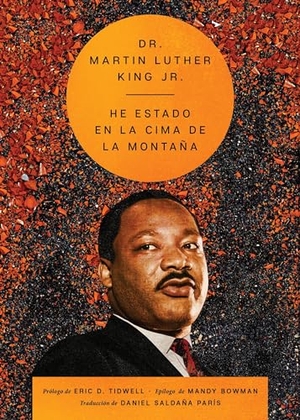 King, Martin Luther. I've Been to the Mountaintop \ He estado en la cima de la montaña (Spanish ed.). HarperCollins, 2024.