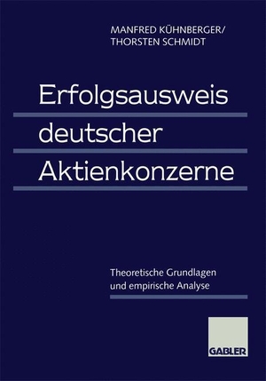 Schmidt, Thorsten / Manfred Kühnberger. Erfolgsausweis deutscher Aktienkonzerne - Theoretische Grundlagen und empirische Analyse. Gabler Verlag, 1998.