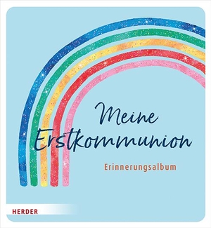 Meine Erstkommunion Erinnerungsalbum Regenbogen. Herder Verlag GmbH, 2024.