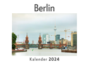 Berlin (Wandkalender 2024, Kalender DIN A4 quer, Monatskalender im Querformat mit Kalendarium, Das perfekte Geschenk)