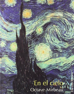 Gogh, Vincent Van / Octave Mirbeau. En el cielo. Ediciones Barataria, 2006.