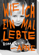 Wie ich einmal lebte