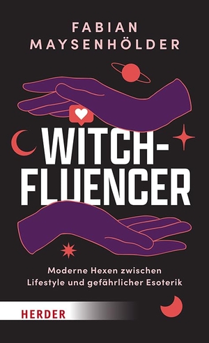 Maysenhölder, Fabian. Witchfluencer - Moderne Hexen zwischen Lifestyle und gefährlicher Esoterik. Herder Verlag GmbH, 2026.