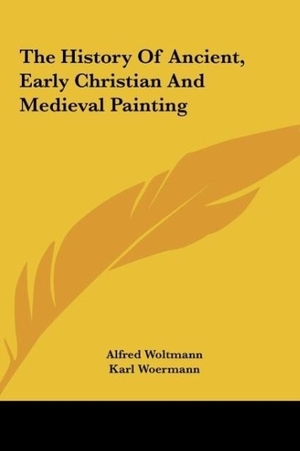 Woltmann, Alfred / Karl Woermann. The History Of Ancient, Early Christian And Medieval Painting. Kessinger Publishing, LLC, 2010.