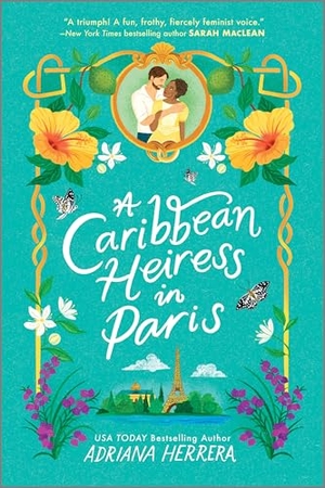 Herrera, Adriana. A CARIBBEAN HEIRESS IN PARIS. HarperCollins, 2022.