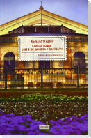 Cartas sobre Luis II de Baviera y Bayreuth ; La casa de los festivales escénicos de Bayreuth