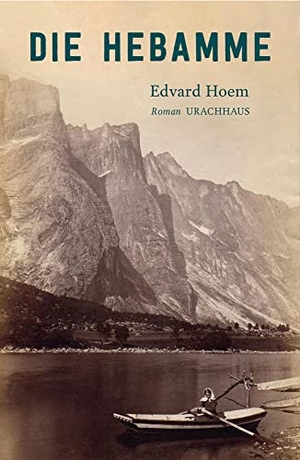 Hoem, Edvard. Die Hebamme. Urachhaus/Geistesleben, 2021.