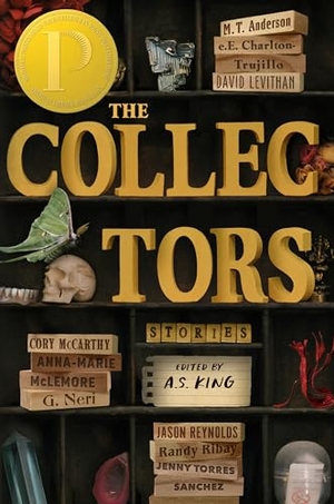 Anderson, M T / Torres Sanchez, Jenny et al. The Collectors: Stories - (Printz Medal Winner). Penguin Young Readers Group, 2023.