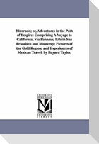 Eldorado; or, Adventures in the Path of Empire