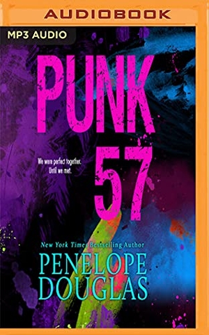 Douglas, Penelope. Punk 57. Brilliance Audio, 2017.