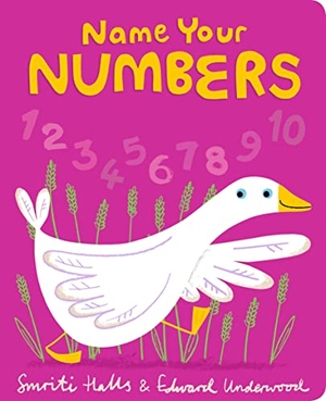 Halls, Smriti. Name Your Numbers - The ideal first board book of numbers for little ones learning to count. Walker Books - IWUK, 2023.