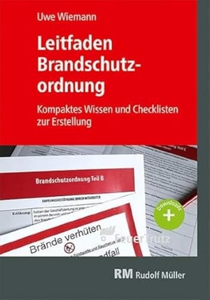 Wiemann, Uwe. Leitfaden Brandschutzordnung - Kompaktes Wissen und Checklisten zur Erstellung. Müller Rudolf, 2023.