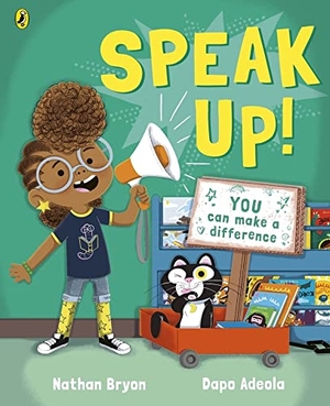 Bryon, Nathan. Speak Up!. Penguin Books Ltd (UK), 2023.