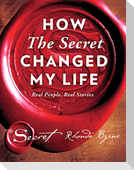 How the Secret Changed My Life