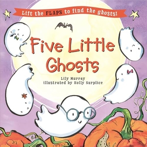 Murray, Lily. Five Little Ghosts. Candlewick Press (MA), 2026.
