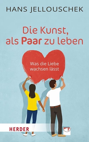 Jellouschek, Hans. Die Kunst, als Paar zu leben. Herder Verlag GmbH, 2024.