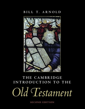 Arnold, Bill T. The Cambridge Introduction to the Old Testament. Cambridge University Press, 2026.