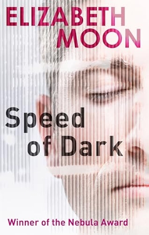 Moon, Elizabeth. Speed Of Dark - Winner of the Nebula Award. Jessica Kingsley Publishers, 2021.