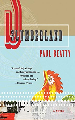 Beatty, Paul. Slumberland. Brilliance Audio, 2018.