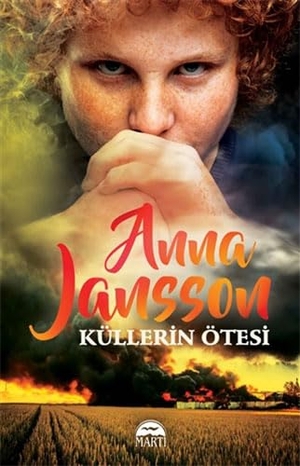 Jansson, Anna. Küllerin Ötesi. Marti Yayinlari, 2018.