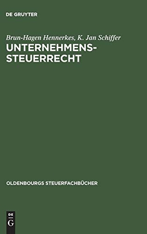 Hennerkes, Brun-Hagen / K. Jan Schiffer. Unternehmens-Steuerrecht - Basisbuch. De Gruyter Oldenbourg, 1993.