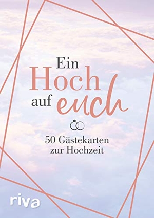 Verlag, Riva (Hrsg.). Ein Hoch auf euch - 50 Gästekarten zur Hochzeit. riva Verlag, 2021.