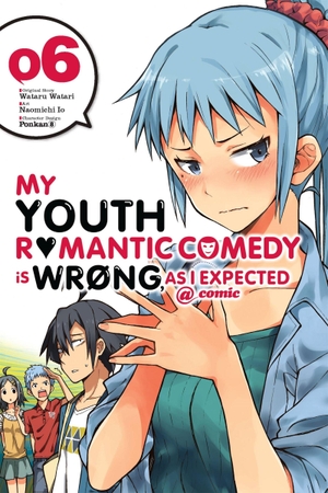 Watari, Wataru. My Youth Romantic Comedy Is Wrong, as I Expected @ Comic, Vol. 6 (Manga) - Volume 6. Yen Press, 2017.