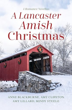 Blackburne, Anne / Clipston, Amy et al. A Lancaster Amish Christmas - 4 Romance Novellas. Gale, a Cengage Group, 2024.