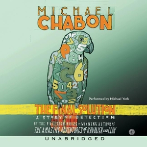 Chabon, Michael. The Final Solution Lib/E: A Story of Detection. HARPERCOLLINS, 2021.
