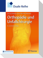 Duale Reihe Orthopädie und Unfallchirurgie
