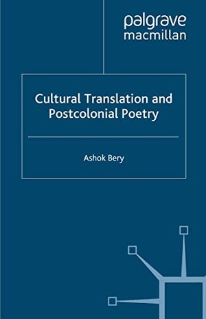 Bery, A.. Cultural Translation and Postcolonial Poetry. Palgrave Macmillan UK, 2007.
