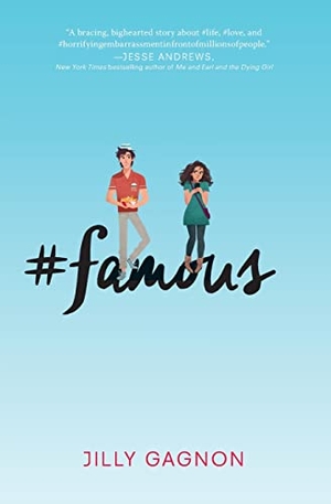 Gagnon, Jilly. #Famous. Katherine Tegen Books, 2022.
