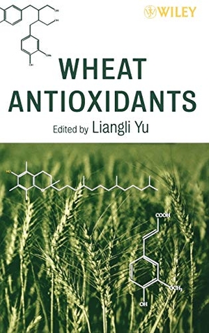 Yu. Wheat Antioxidants. John Wiley & Sons, 2007.
