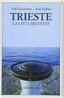 Trieste. La città dei venti
