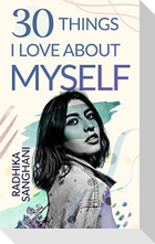 30 Things I Love about Myself