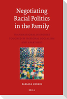 Negotiating Racial Politics in the Family