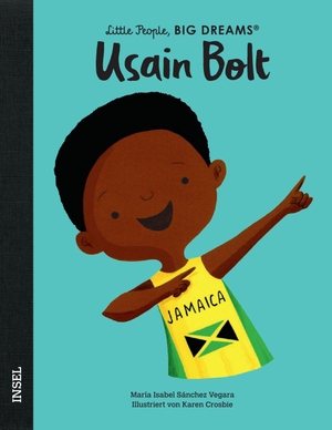 Sánchez Vegara, María Isabel. Usain Bolt - Little People, BIG DREAMS (Deutsche Ausgabe) - Der schnellste Sprinter der Welt | Kinderbuch ab 4 Jahre. Insel Verlag GmbH, 2026.